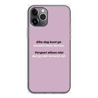 gij zijt ook iemand: iPhone 11 Pro Transparant Hoesje