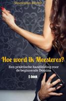 Hoe word ik Meesteres? - Meesteres Moriah - ebook