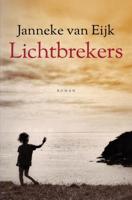 Lichtbrekers - Janneke Van Eijk - ebook Lichtbrekers - Janneke Van Eijk - ebook