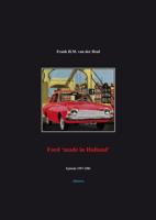 Ford &apos;made in Holland&apos; episode 1957-1981 (Paperback)