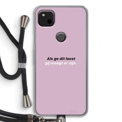 gij moogt er zijn: Pixel 4a Transparant Hoesje met koord