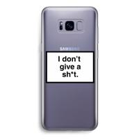 Don't give a shit: Samsung Galaxy S8 Transparant Hoesje
