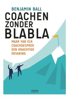 Coachen zonder blabla - Benjamin Ball - ebook