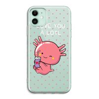 Love You A Lotl: iPhone 11 Transparant Hoesje
