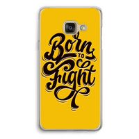 Born to Fight: Samsung A3 (2017) Transparant Hoesje