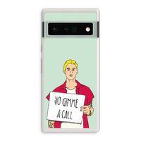 Gimme a call: Google Pixel 6 Pro Transparant Hoesje