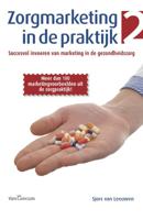 Zorgmarketing in de praktijk 2 (Paperback)