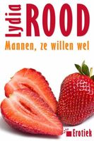 Mannen, ze willen wel - Lydia Rood - ebook