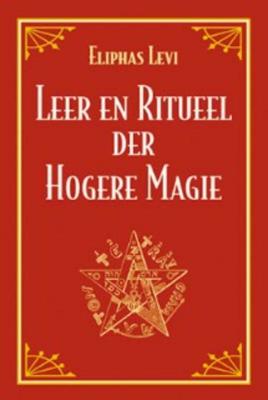 Leer en ritueel der hogere magie (Paperback)