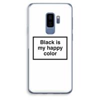 Black is my happy color: Samsung Galaxy S9 Plus Transparant Hoesje - thumbnail