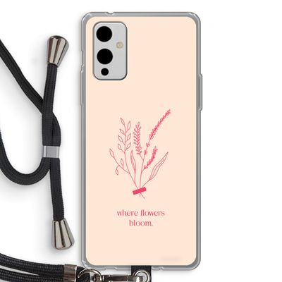 Where flowers bloom: OnePlus 9 Transparant Hoesje met koord