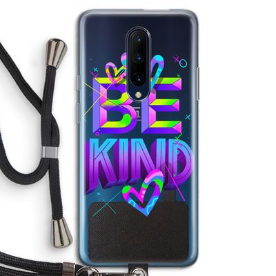 Be Kind: OnePlus 7 Pro Transparant Hoesje met koord