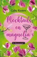 Mocktails en magnolia's - Gaby Rasters - ebook