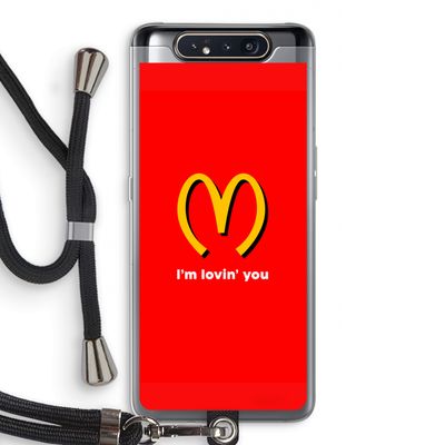 I'm lovin' you: Samsung Galaxy A80 Transparant Hoesje met koord