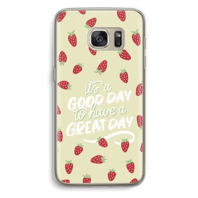 Don't forget to have a great day: Samsung Galaxy S7 Transparant Hoesje