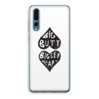 Big butt bigger heart: Huawei P20 Pro Transparant Hoesje