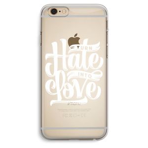 Turn hate into love: iPhone 6 Plus / 6S Plus Transparant Hoesje