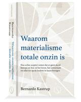 Waarom materialisme totale onzin is (Hardback)