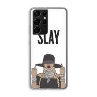 Slay All Day: Samsung Galaxy S21 Ultra Transparant Hoesje