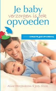 Baby verzorgen is ook opvoeden - Aline Hoogenboom, Joop Stolk - ebook