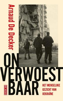 Onverwoestbaar - Arnaud De Decker - ebook