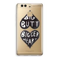 Big butt bigger heart: Huawei P9 Transparant Hoesje