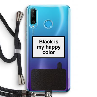 Black is my happy color: Huawei P30 Lite Transparant Hoesje met koord