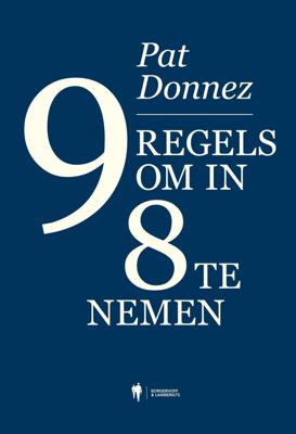 9 regels om in 8 te nemen - Pat Donnez - ebook
