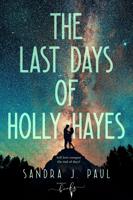 The Last Days of Holly Hayes - Sandra J. Paul - ebook