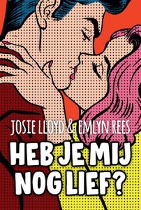 Heb je mij nog lief? - Josie Lloyd, Emlyn Rees - ebook
