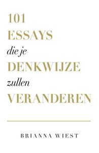 101 essays die je denkwijze zullen veranderen - Brianna Wiest - ebook