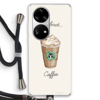 But first coffee: Huawei P50 Pro Transparant Hoesje met koord