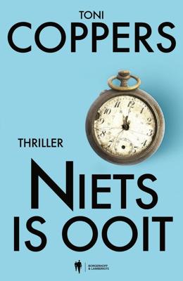Niets is ooit - Toni Coppers, Annick Lambert - ebook