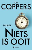 Niets is ooit - Toni Coppers, Annick Lambert - ebook