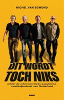 DIT WORDT TOCH NIKS - Michel van Egmond - ebook
