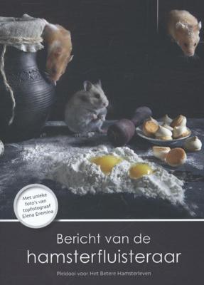 Bericht van de hamsterfluisteraar (Paperback)