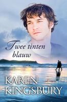 Twee tinten blauw - Karen Kingsbury - ebook
