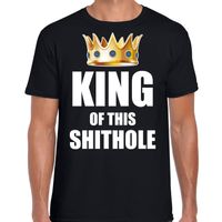 King of this shit hole t-shirts voor thuisblijvers tijdens Koningsdag zwart heren 2XL  -