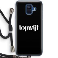 Topwijf Zwart: Samsung Galaxy A6 (2018) Transparant Hoesje met koord