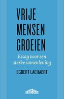 Vrije mensen groeien - Egbert Lachaert - ebook