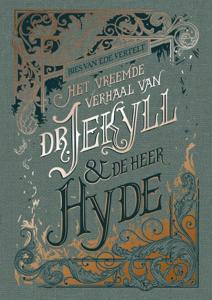 Het vreemde verhaal van dr. Jekyll & de heer Hyde (Hardback)