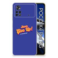 Xiaomi Poco X4 Pro 5G | Siliconen hoesje | met naam Never Give Up