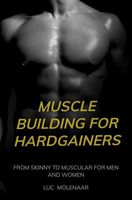 Muscle building for hardgainers - Luc Molenaar - ebook