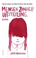 Mensen zonder uitstraling - Jente Posthuma - ebook