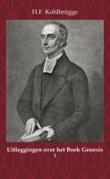 Uitleggingen over het Boek Genesis 1 (Paperback)