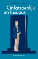 Onfatsoenlijk en luxueus (Paperback)