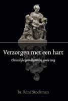 Verzorgen met een hart (Paperback)