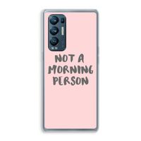 Morning person: Oppo Find X3 Neo Transparant Hoesje