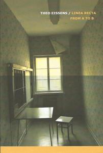 Theo Eissens - Linea Recta from A to B (Hardback)