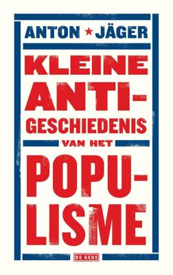 Kleine anti-geschiedenis van het populisme (Paperback)